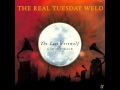The Real Tuesday Weld - The Lupine Waltz