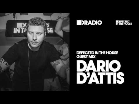 Defected In The House Radio Show: Guest Mix by Dario D'Attis - 02.12.16