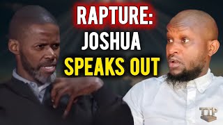 Joshua Breaks Silence on His Rapture — Unbelievable Shift!