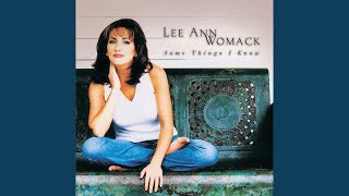 Lee Ann Womack I'll Think Of A Reason Later