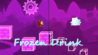 Frozen Drink (2 modes) by ForceImpact & Fuzzles3373 (me) | Geometry Dash 2.11