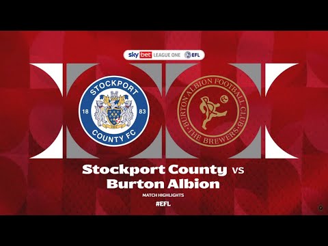 Match Highlights | Stockport County 2-1 Burton Albion - 23 August 2025