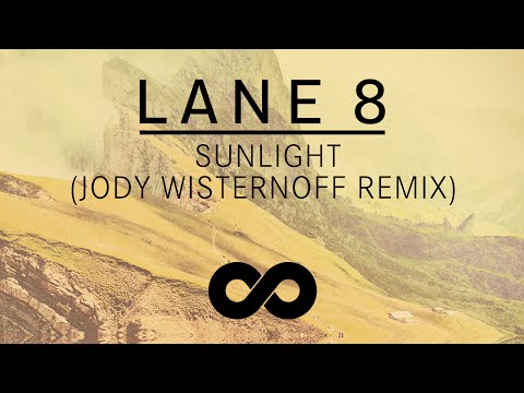 Lane 8 - Sunlight (Jody Wisternoff Remix)