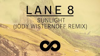 Lane 8 - Sunlight (Jody Wisternoff Remix)