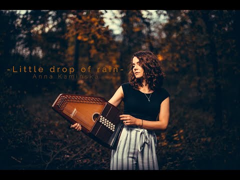 Anna Kamińska - Little drop of rain
