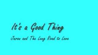 It&#39;s a Good Thing- Jaron and the Long Road To Love-Lyrics on Screen