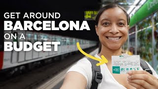 How to GET AROUND BARCELONA on a BUDGET! | Public Transportation Tickets, Passes, Maps, Cost