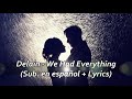 Delain We Had Everything Subtítulos Español Lyrics