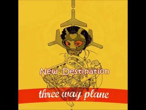 Three Way Plane - New Destination