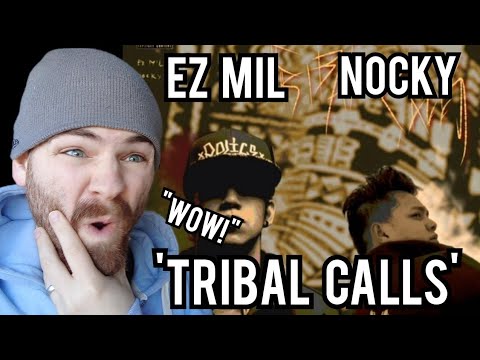Ez Mil ft. MFN Nocky - Tribal Calls | First Time Reaction