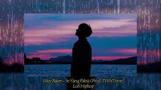 Download lagu Wizz Baker - Se Yang Paksa (Prod. TWNTnine)_-_LoFi Hiphop mp3 Download lagu Wizz Baker - Se Yang Paksa (Prod. TWNTnine)_-_LoFi Hiphop mp3