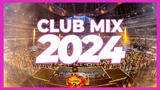 DJ CLUB MIX 2024 - Mashups & Remixes of Popular Songs 2024 | Club Music DJ EDM Dance Remix 2023 🎉