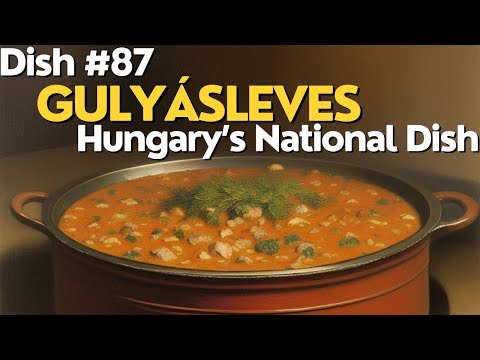 87 Gulyásleves, Hungary National Dish
