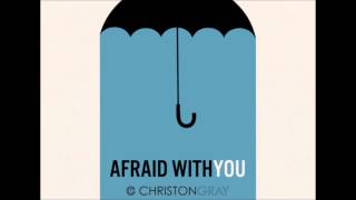 Christon Gray - Afraid of You (@ChristonGray @HMF_ENG)