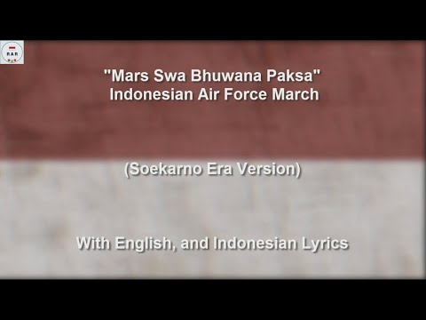 Mars Swa Bhuwana Paksa - Indonesian Air Force March - Soekarno Era Version - With Lyrics