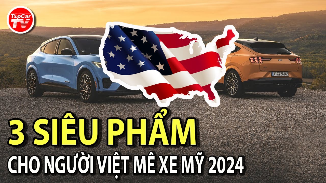 Những Mẫu Xe Đẳng Cấp Mỹ Sắp Ra Mắt Tại Việt Nam Năm 2024