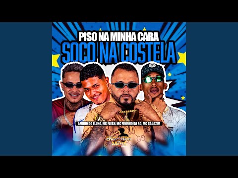 PISO NA MINHA CARA SOCO NA COSTELA