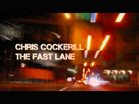 Chris Cockerill - The Fast Lane (Preview)