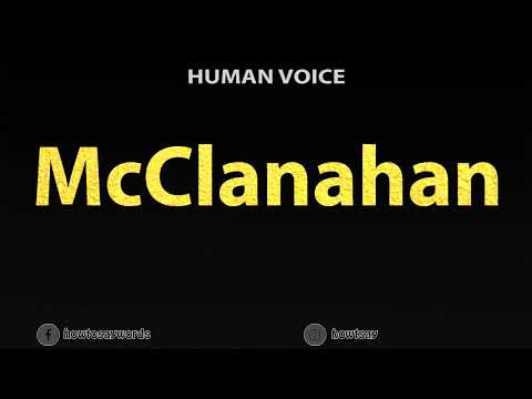 How To Pronounce McClanahan