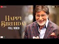 Happy Birthday Full Video Goodbye Amitabh Bachchan Rashmika M Abhijeet S Amit T Swanand K