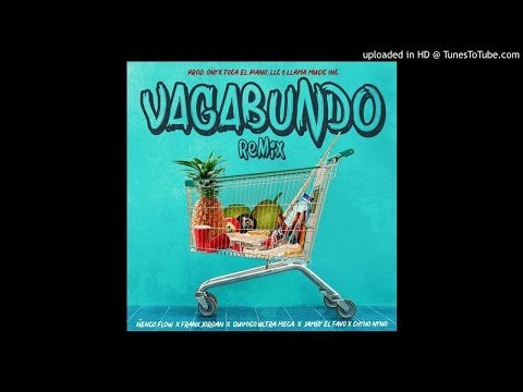 Ñengo Flow, Jamby El Favo, Quimico Ultra Mega, Chyno Nyno, Onyx Toca El Piano – Vagabundo Remix