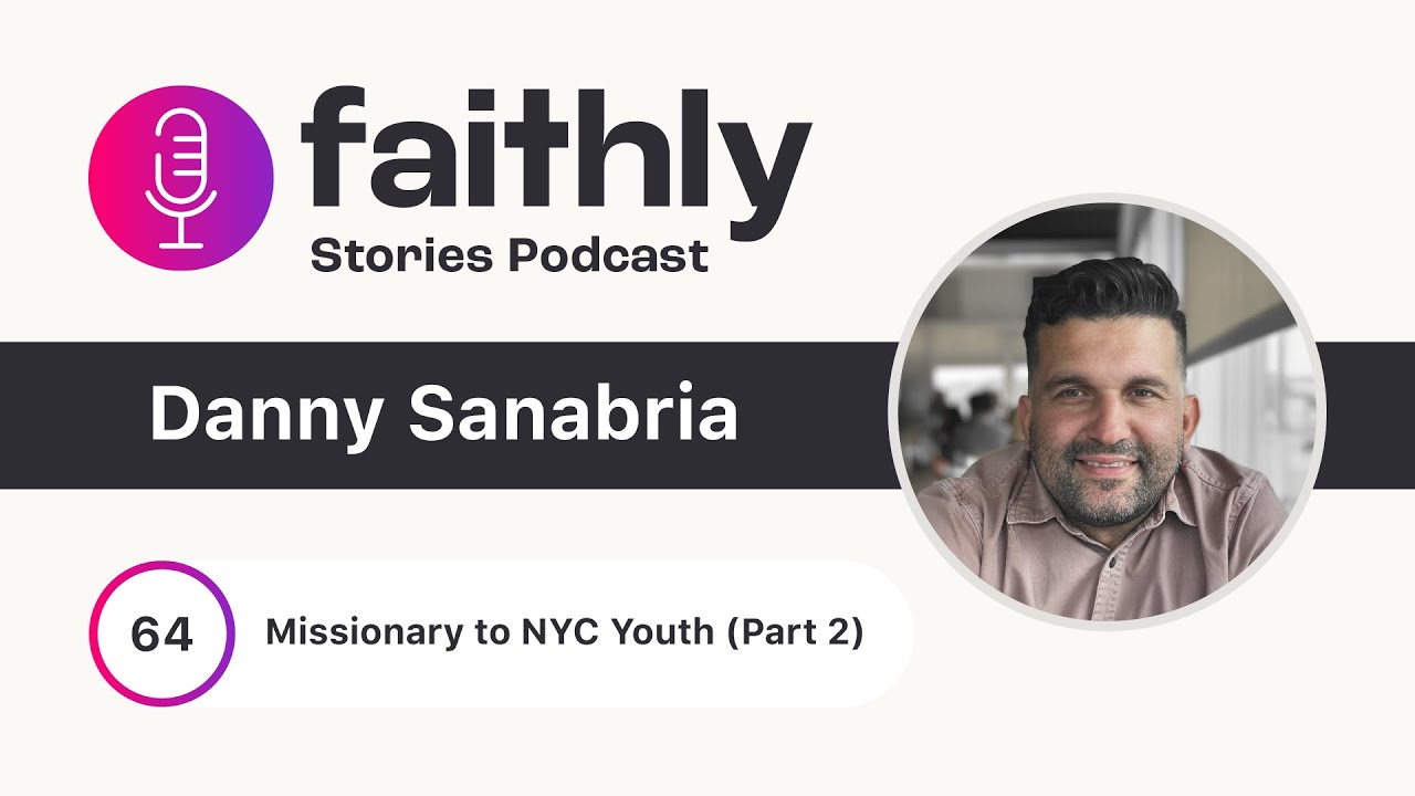 Missionary to NYC Youth (Part 2) - Danny Sanabria