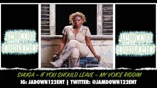 Shuga - If You Should Leave - Audio - My Voice Riddim [Frankie Music] - 2014