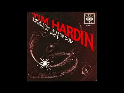 Tim Hardin : Simple Song Of Freedom