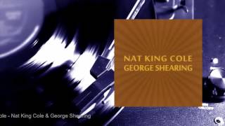 Nat King Cole - Nat King Cole & George Shearing (Full Album)