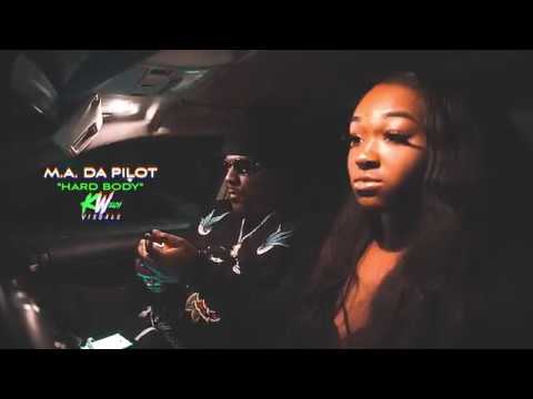 M.A.  Da Pilot "Hard Body" Directed by @KWelchVisuals
