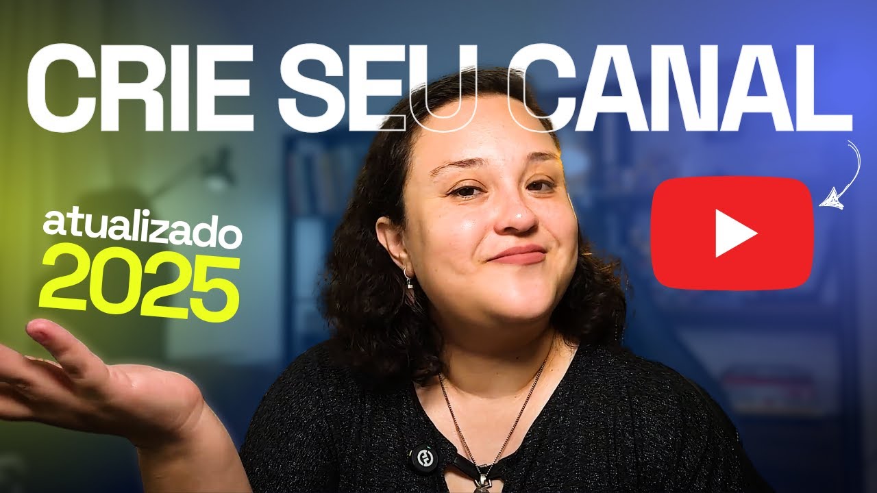 Como Criar Canal no YouTube em 2025 🔥 Passo a Passo COMPLETO