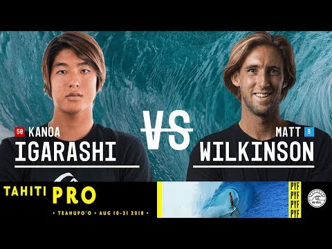 Kanoa Igarashi vs. Matt Wilkinson - Round Two, Heat 9 - Tahiti Pro Teahupo'o 2018