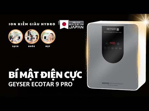 Khám phá bộ điện phân máy lọc nước ion kiềm Geyser Ecotar 9 Pro – Điện cực made in Japan