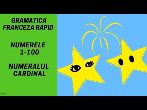 Numerele in franceza de la 1 la 100 - Numeralul cardinal - Gramatica franceza (2018)