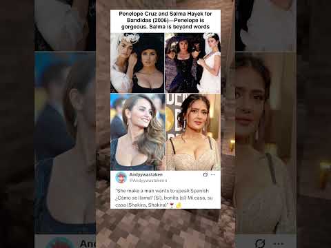 Penelope Cruz and Salma Hayek for Bandidas (2006)—Penelope is gorgeous. Salma is beyond words