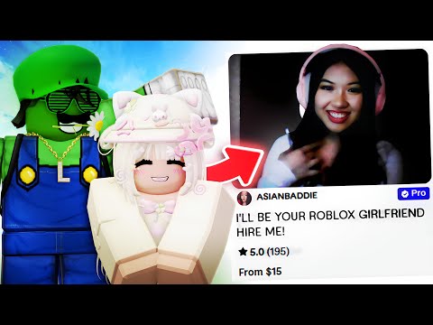 SO I HIRED A ROBLOX GIRLFRIEND FOR 3 HOURS...