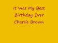 It Was My Best Birthday Ever Charlie Brown Review