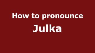 How to pronounce Julka