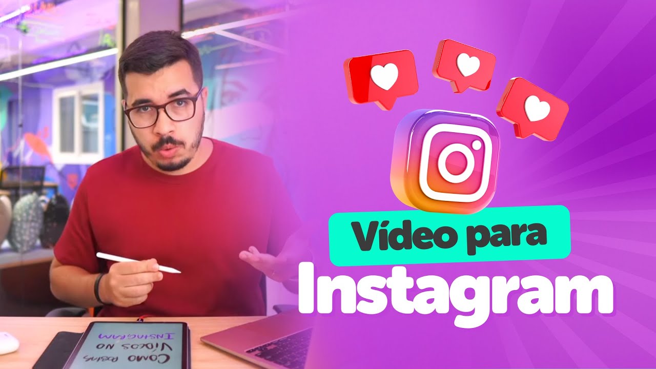 Vídeos no Instagram: Como postar com Qualidade, Formatos e Dicas