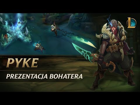 Prezentacja bohatera Pyke’a | Rozgrywka — League of Legends