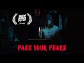 Face Your Fears Multi Award Winning Horror Short Film