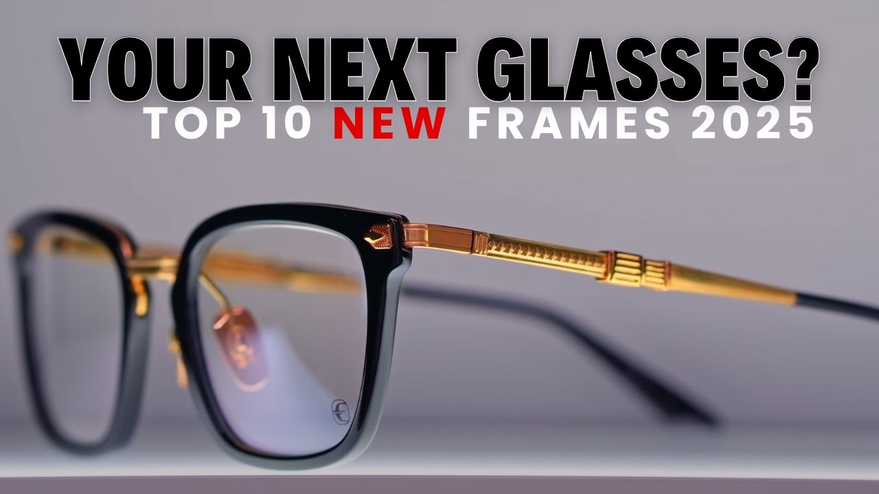 10 Coolest Frames of 2025 | New Glasses Designs