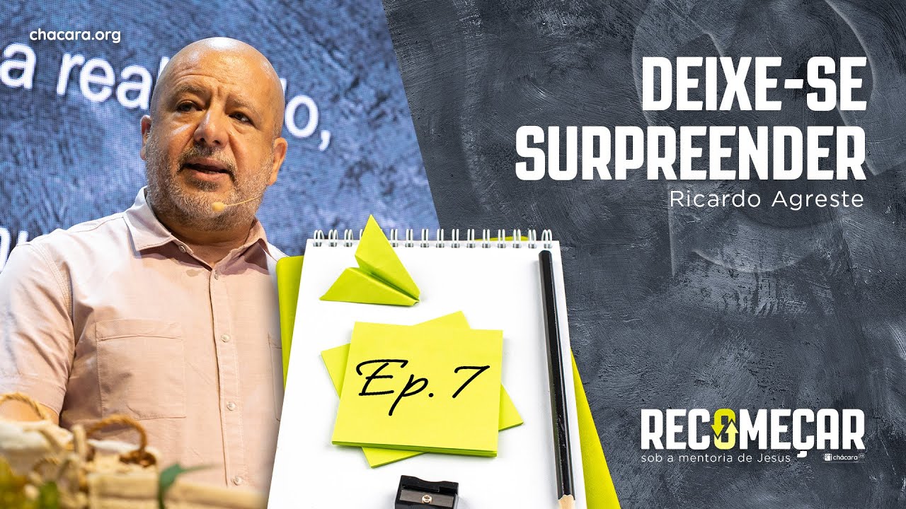 Recomeçar sob a Mentoria de Jesus | Deixe-se Surpreender