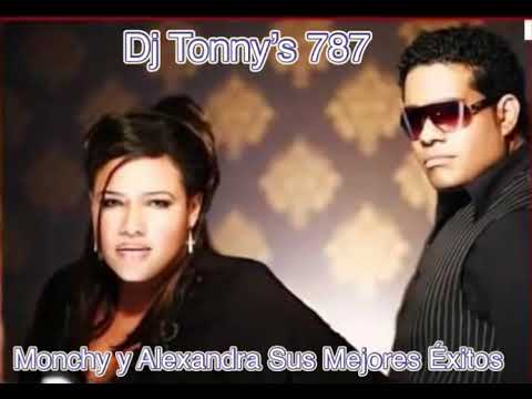 Monchy y Alexandra Sus Mejores Éxitos  Dj Tonny’s 787