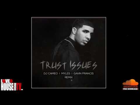 Trust Issues - DJ Cameo, Myles & Gavin Francis Remix - FREE DOWNLOAD
