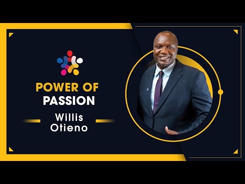 Power of Passion | Willis Otieno