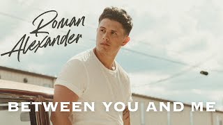 Roman Alexander Between You And Me