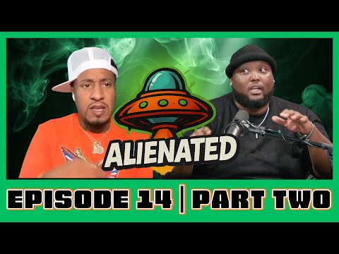 Big Homie CC Exposes What's Been Hidden | Alienated Podcast | S1 EP14 Part Two