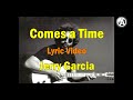 Jerry Garcia (Grateful Dead) - Comes a Time (lyric video)
