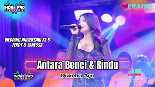 Download lagu ANTARA BENCI & RINDU - DIANDRA AYU - OM. ERAISA HAPPY WEDDING ANNIVERSARY KE 5 FERDY & VANESSA mp3